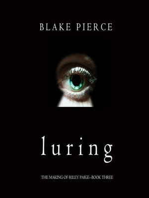 cover image of Luring (The Making of Riley Paige—Book 3)